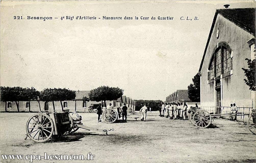 221. Besançon - 4e Régt d'Artillerie - Manœuvre dans la Cour du Quartier